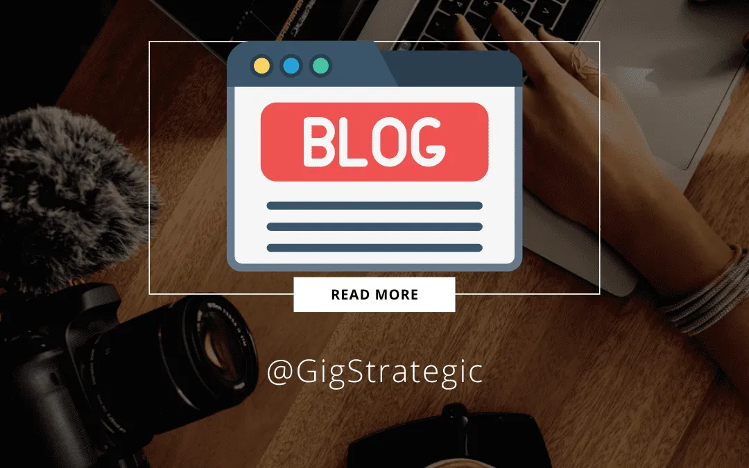 A hand typing on a laptop next to a camera, featuring a graphic that reads "BLOG" and "READ MORE" with an @GigStrategic tag.